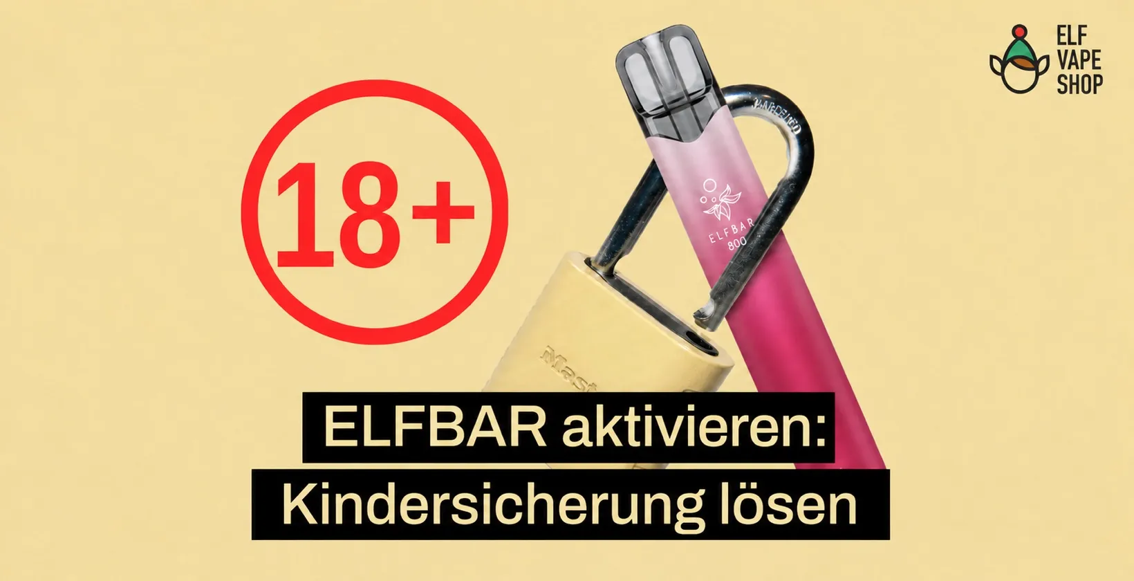 ELFBAR 800 mit Vorhängeschloss und 18+ Zeichen: Kindersicherung lösen
